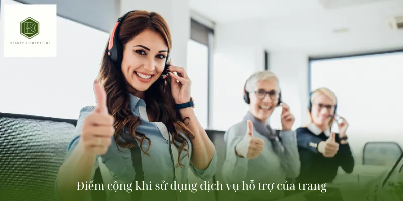 Điểm cộng khi sử dụng dịch vụ hỗ trợ của trang